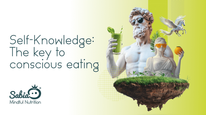 Self-Knowledge: The key to conscious eating