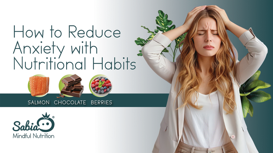 How to Reduce Anxiety with Nutritional Habits