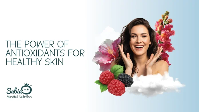 The Power of Antioxidants for Healthy Skin