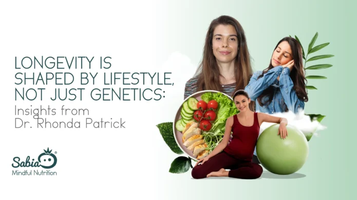 Longevity is shaped by lifestyle, not just genetics Insights from Dr. Rhonda Patrick