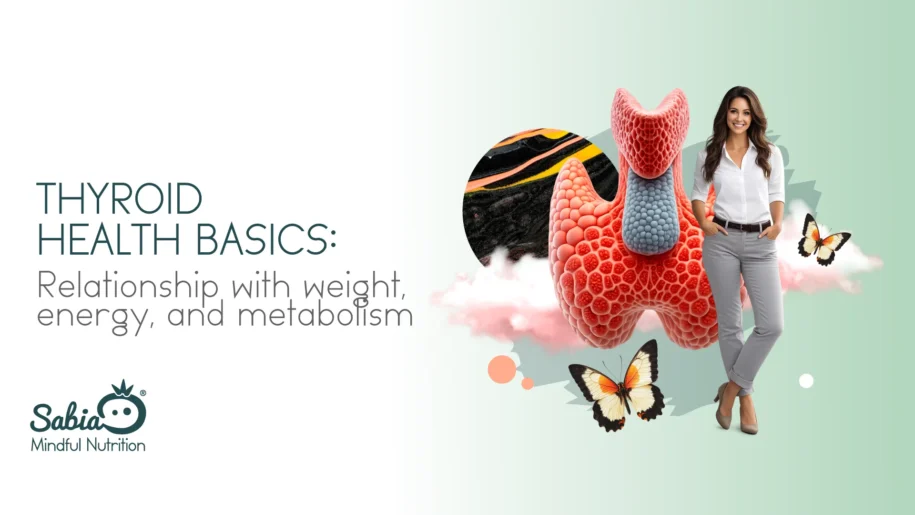 Thyroid Health Basics: Relationship with Weight, Energy, and Metabolism
