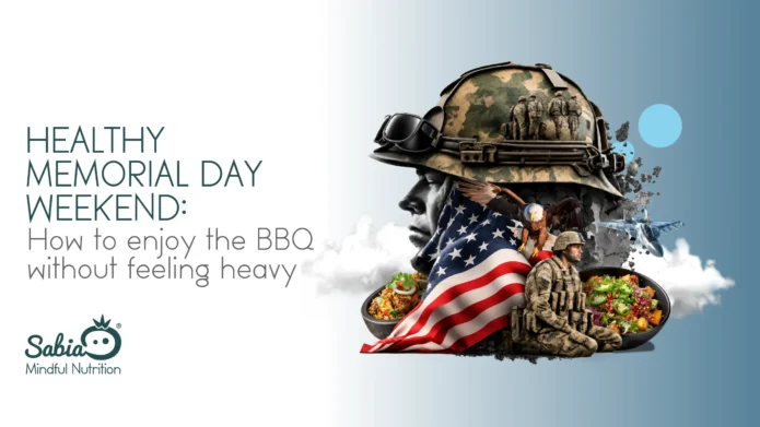Healthy Memorial Day Weekend How to Enjoy the BBQ Without Feeling Heavy