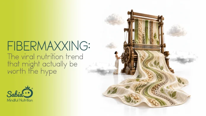 Fibermaxxing