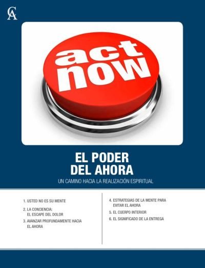 El Poder del Ahora - Un Camino hacia la realización espiritual