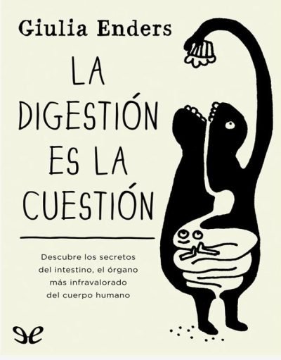 Giula Enders - La digetión es la cuestión